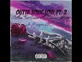 Outta Toxic Love Part Two- Mangoo J2G& Gabby Allong