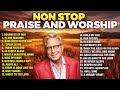 Non Stop Don Moen Praise and Worship Playlist Christian Hits