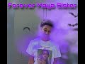 Forever Maya Sister-TayMarie2x(Official Audio)