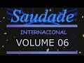 Saudade não tem idade Vol -06- musicas que marcaram épocas #Internacionais#antigas#romanticas