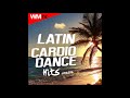 Hot Workout Latin Cardio Dance Hits Session 135 bmp 32 count