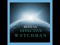 Watchman Series: How to be an Effective Watchman pt2