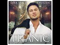 Dirk van der Westhuizen - TITANIC (Official Audio)