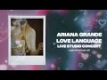 ariana grande - love language [live studio conceptual version]