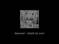 beyoncé - break my soul (s l o w e d)