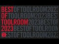 Best Of Toolroom 2023 - Tech House Mix