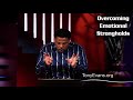 Dr. Tony Evans | Apr 15, 2019. Overcoming Emotional Strongholds