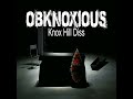 ObKnoxious (Knox Hill Diss)