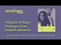 🎙️ Podcast : Scandales - «Meghan et Harry : chronique d'une tempête annoncée» #podcast