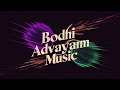 Bodhi Advayam - I Got You.
