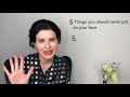 5 things you should never put on your face - by Dr Liv (DIY skincare)
