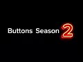 Buttons season 2 announcement