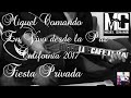 Miguel Comando - Fiesta Privada, La Paz California.