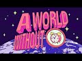 A WORLD WITHOUT... Complete Season 1