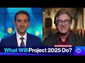 EXPLAINED: What Is Project 2025 & Why Does It Matter?
