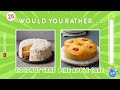 WOULD YOU RATHER? Sweet Edition 🍬🍫🍭| QUIZ BOMB