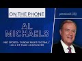 Al Michaels Shares a Hilarious Story about the Time He Met Tommy Lasorda | The Rich Eisen Show