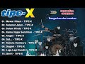 TIPE-X FUL ALBUM PILIHAN TERBAIK & TERPOPULER || MAWAR HITAM ,  SELAMAT JALAN...#lyrics #2024