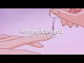 dj snake ft. justin bieber - let me love you (slowed + reverb) ✧