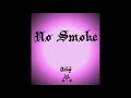 NO SMOKE - NBA Youngboy freestyle - Teks (2018)