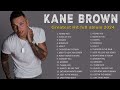 KANE BROWN Country Music Playlist 2024 - KANE BROWN  Greatest Hits Full Album Combs Playlist 2024