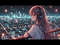 🎧 Lo-Fi Hip Hop Radio: Night Beats to Relax/Study To 🌙Playlist