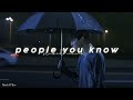 selena gomez - people you know (slowed reverb)