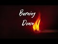 Burning Down (Official Audio)