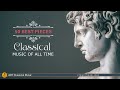 30 Best Classical Music of all time⚜️: Beethoven, Tchaikovsky, Chopin, Scarlatti, Dvořák