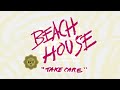 Beach House - Take Care