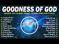 Best Worship Songs 2024 - Special Hillsong Worship Songs Playlist 2024 ~ Goodness Of God