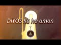 DIYOS Ka ha amon by: Gospel Source