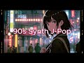 60 minute of 90s Synth driven J Pop