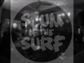 Scum of the Surf @ The Crown&Sceptre