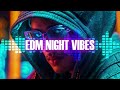 Top #15 Track EDM  Music for Study #60 | EDM Night Vibes