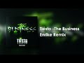 Tiësto - The business (Enrike Remix)