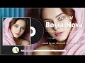 20 Best Jazz Bossa Nova Collection 🐕‍🦺 Best Relaxing Bossa Nova Songs Playlist 🐈 Relaxing Cool Music
