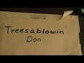 Don - treesablowin came knocking.. Thank You!