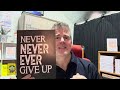 Never Never Ever Give Up