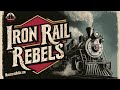 Iron Rail Rebels 