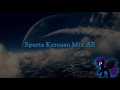 Sparta Kerusso Mix AE (-Reupload-)
