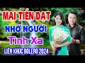 Lk Rumba MAI TIẾN ĐẠT, Nhớ Người Tình Xa, Nhạc Tuyển Chọn Hay Nhất 2024, Nhạc Nghe Hay Dễ Ngủ