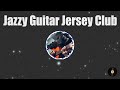 FREE | Melodic Jazzy Guitar X Jersey Club - 