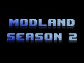 Modland Season 2 Intro Theme