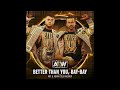 Better than you, Bay Bay! - MJF/Adam Cole AEW Theme