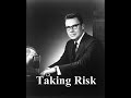 EARL NIGHTINGALE : Taking Risk ( Daily Reminder !) PART 1