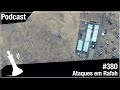 Xadrez Verbal Podcast #380 - Ataques em Rafah