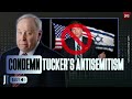 Tucker Carlson and the turning point for right-wing antisemitism | Jonathan Tobin Daily Ep. 27