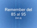 Sesión remember del 85 al 95 diri dj