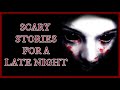 Scary Stories For A Late Night | TRULY Scary | Stay Safe